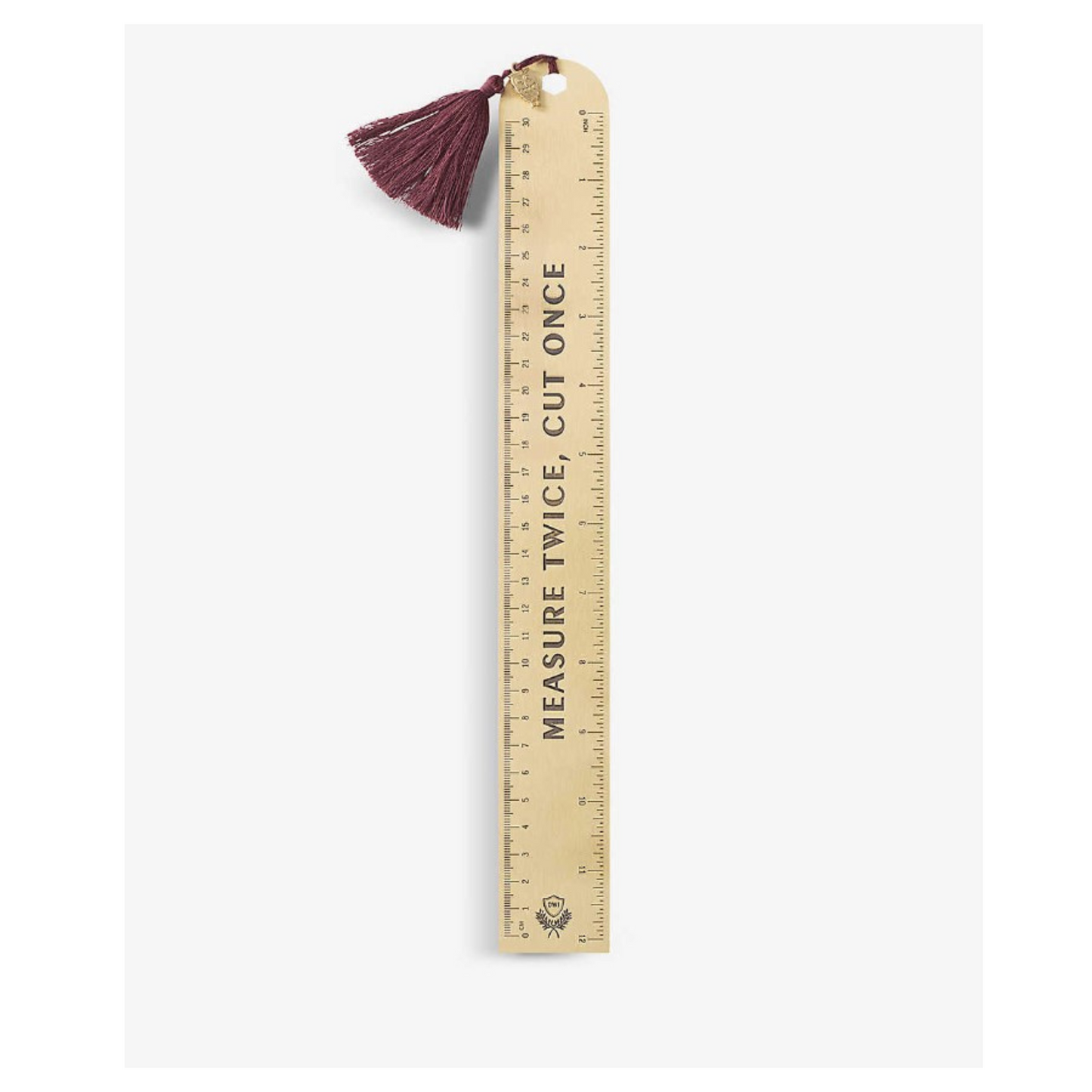 MEASURE TWICE, CUT ONCE RULER WITH TASSEL AND CHARM