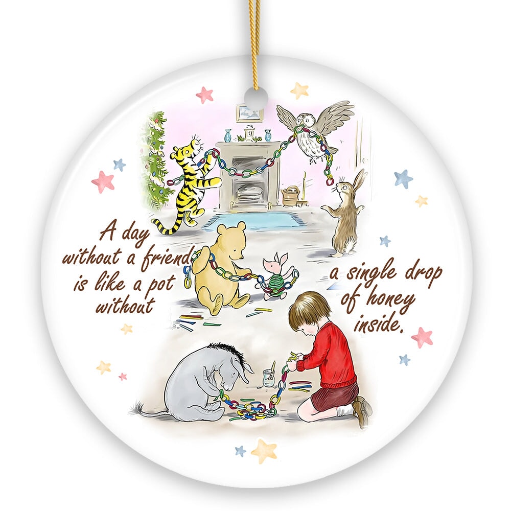 A Day Without a Friend is Like a Pot Without Honey Winnie-the-Pooh Ornament, 1926 A.A. Milne Sentimental Christmas Gift
