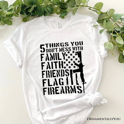 5 Things You Don’t Mess With Dad T-Shirt, Black and White Patriotic Father Tee with Bold Statement