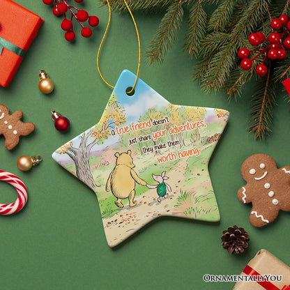 A True Friend Makes Adventures Worthwhile Winnie-the-Pooh Ornament, 1926 A.A. Milne Heartwarming Christmas Keepsake