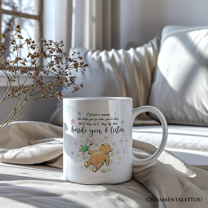 A Friend Lifts You Up or Stays Beside You Winnie-the-Pooh Personalized Mug, 1926 A.A. Milne Inspiring Gift with Custom Name