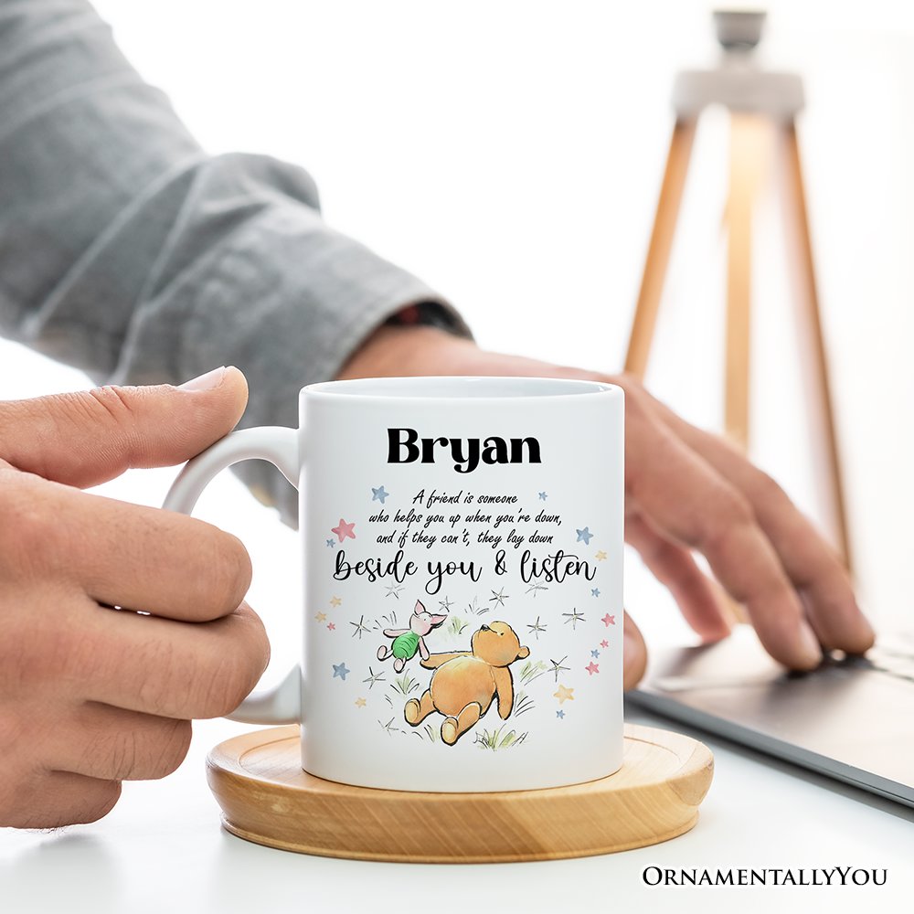 A Friend Lifts You Up or Stays Beside You Winnie-the-Pooh Personalized Mug, 1926 A.A. Milne Inspiring Gift with Custom Name