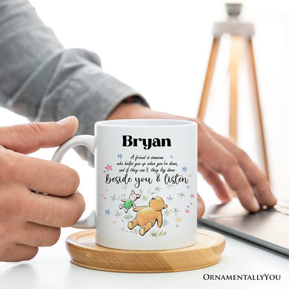 A Friend Lifts You Up or Stays Beside You Winnie-the-Pooh Personalized Mug, 1926 A.A. Milne Inspiring Gift with Custom Name