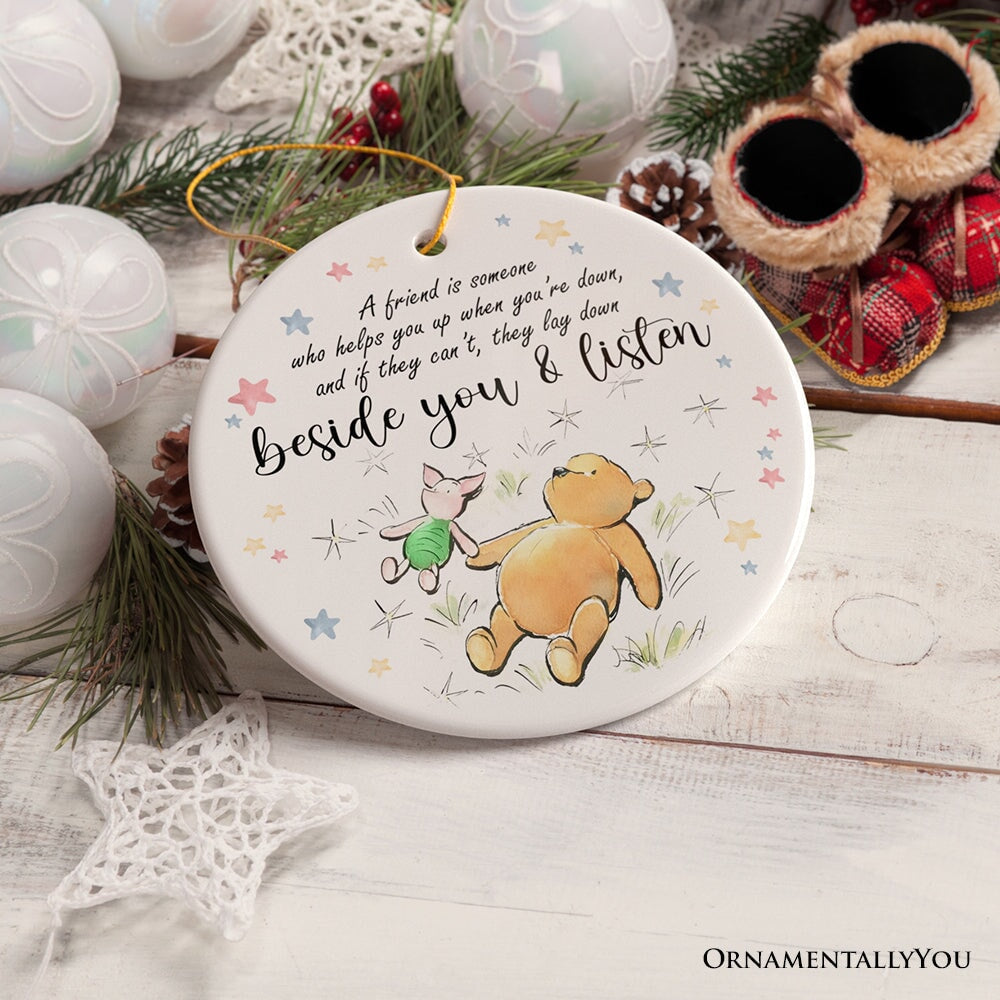 A Friend Lifts You Up or Stays Beside You Winnie-the-Pooh Ornament, 1926 A.A. Milne Inspiring Christmas Gift
