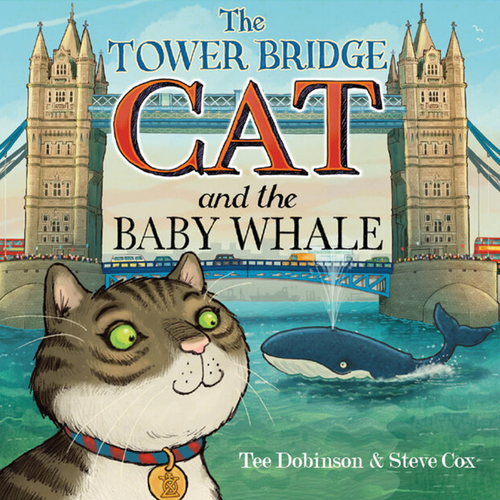 The Tower Bridge Cat and The Baby Whale Book
